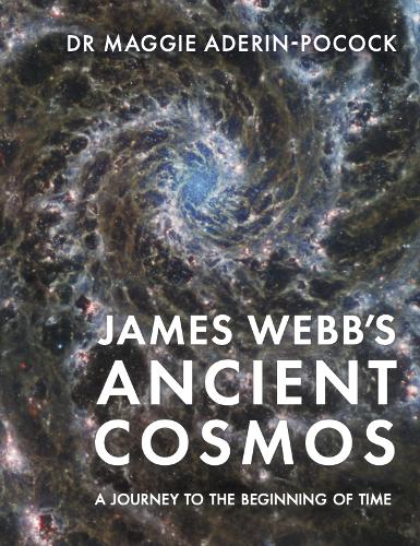 Paper book «James Webb’s Ancient Cosmos: A Journey to the Beginning of Time», authors Maggie Aderin, Sarah Wild - фото №1