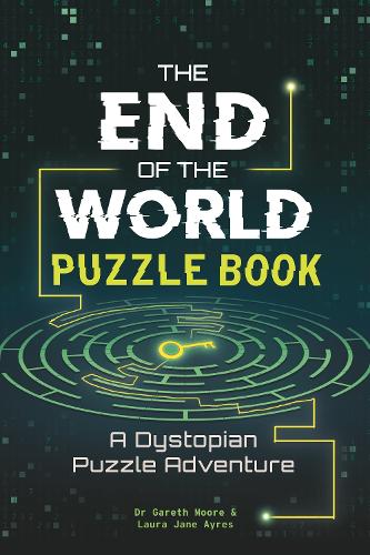 Бумажная книга «End of the World Puzzle Book: A Dystopian Escape Room Adventure», авторов Гарет Мур, Лора Джейн Эйрс - фото №1