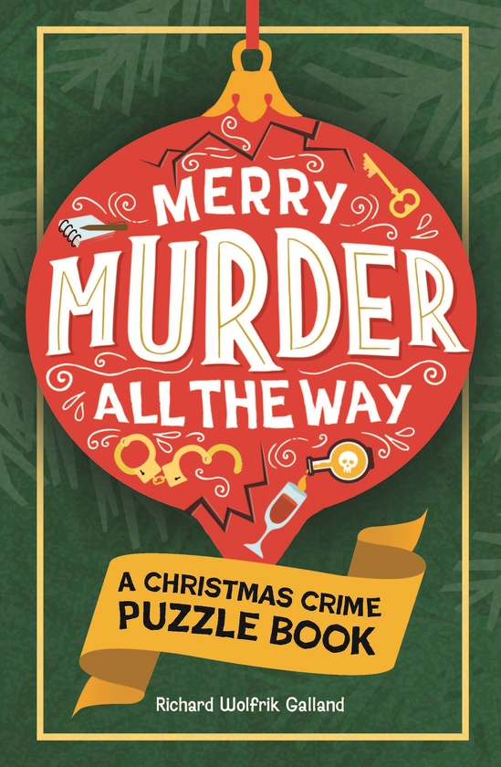Паперова книга «Merry Murder all the Way: A Christmas Crime Puzzle Book», автор Річард Вольфрік Галланд - фото №1