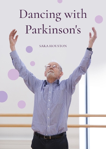 Бумажная книга «Dancing with Parkinson's», автор Сара Хьюстон - фото №1