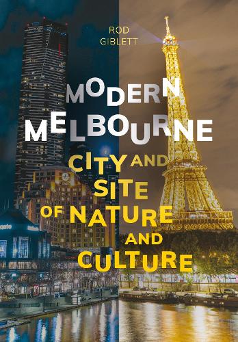 Паперова книга «Modern Melbourne: City and Site of Nature and Culture», автор Род Гіблетт - фото №1