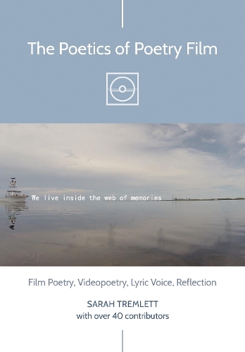 Бумажная книга «The Poetics of Poetry Film: Film Poetry, Videopoetry, Lyric Voice, Reflection», автор Сара Тремлетт - фото №1