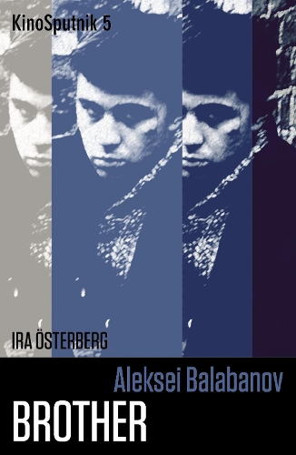 Паперова книга «Aleksei Balabanov: 'Brother'», автор Айра Остерберг - фото №1
