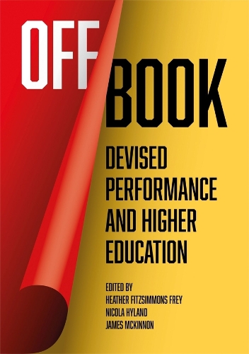 Паперова книга «Off Book: Devised Performance and Higher Education» - фото №1