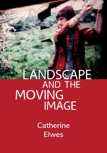 Паперова книга «Landscape and the Moving Image», автор Кетрін Елвес - фото №1