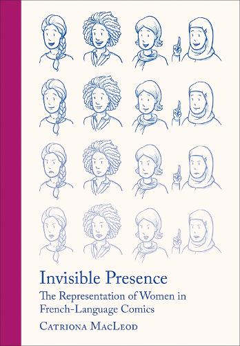 Бумажная книга «Invisible Presence: The Representation of Women in French-Language Comics», автор Катриона Маклеод - фото №1