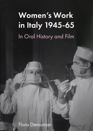 Бумажная книга «Women's Work in Post-war Italy: An Oral and Filmic History», автор Флора Деруниан - фото №1