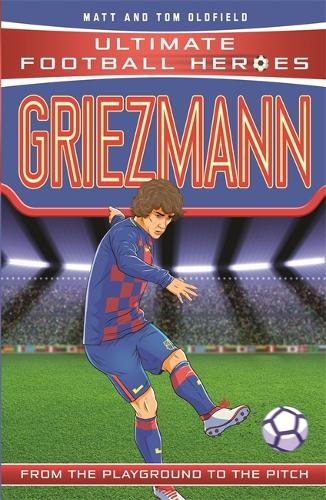 Бумажная книга «Griezmann (Ultimate Football Heroes) - Collect Them All!», автор Мэтт Олдфилд - фото №1