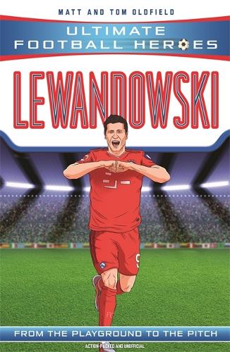 Паперова книга «Lewandowski (Ultimate Football Heroes - the No. 1 football series): Collect them all!», авторів Метт Олдфілд, Ultimate Football Heroes - фото №1