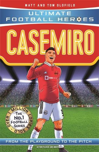 Бумажная книга «Casemiro (Ultimate Football Heroes) - Collect Them All!», авторов Мэтт Олдфилд, Ultimate Football Heroes - фото №1