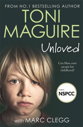 Бумажная книга «Unloved: From the bestselling author, Toni Maguire comes a new story of abuse and survival», автор Тони Магуайр - фото №1