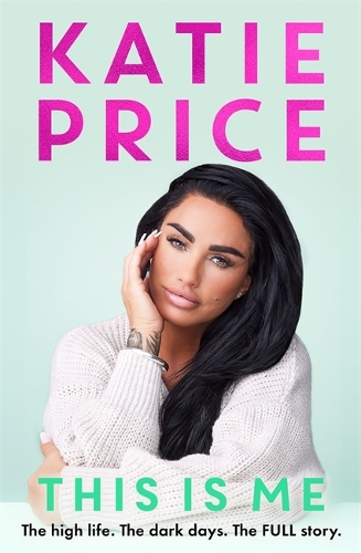 Бумажная книга «This Is Me: The high life. The dark times. The FULL story - the explosive new autobiography from Katie Price» - фото №1