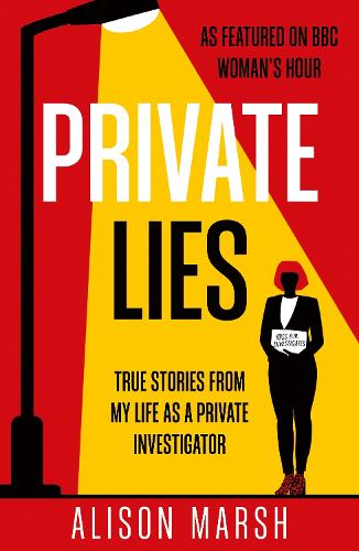 Паперова книга «Private Lies: True stories from my life as a Private Investigator», автор Елісон Марш - фото №1