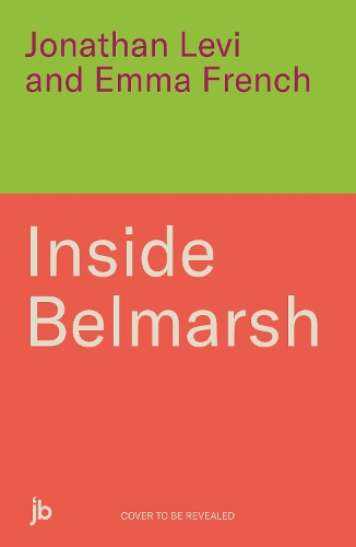 Бумажная книга «Inside Belmarsh: Banged Up in Britain's Toughest Prison», автор Джонатан Леви и Эмма Френч - фото №1