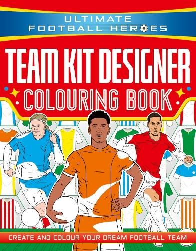 Бумажная книга «Ultimate Football Heroes: Team Kit Designer Colouring Book: Create and colour your dream football team», автор Studio Press - фото №1
