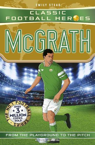 Бумажная книга «Classic Football Heroes: McGrath (Super Stopper): Collect them all!», автор Эмили Стед - фото №1