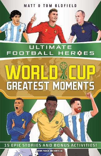 Паперова книга «World Cup Greatest Moments (Ultimate Football Heroes)», авторів Метт Олдфілд, Ultimate Football Heroes - фото №1