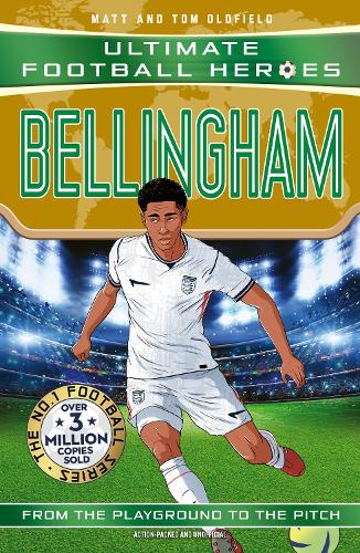 Бумажная книга «Ultimate Football Heroes: Bellingham: Discover the World Cup 2026 superstar’s rise to glory», авторов Мэтт Олдфилд, Ultimate Football Heroes - фото №1