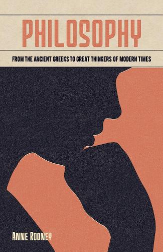 Бумажная книга «Philosophy: From the Ancient Greeks to Great Thinkers of Modern Times», автор Анна Руни - фото №1