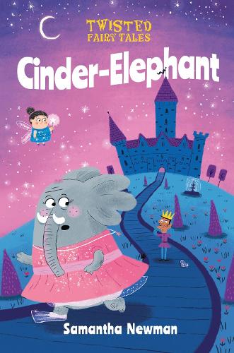 Бумажная книга «Twisted Fairy Tales: Cinder-Elephant», автор Саманта Ньюман - фото №1