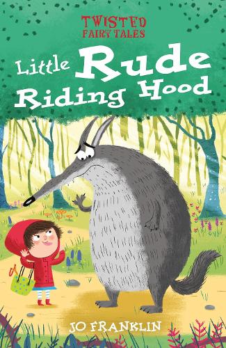 Бумажная книга «Twisted Fairy Tales: Little Rude Riding Hood», автор Джо Франклин - фото №1