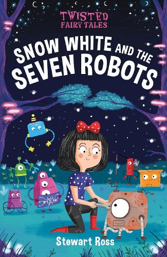Бумажная книга «Twisted Fairy Tales: Snow White and the Seven Robots» - фото №1
