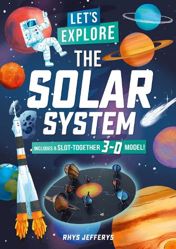 Бумажная книга «Let's Explore The Solar System: Includes a Slot-Together 3-D Model!», автор Рис Джефферис - фото №1