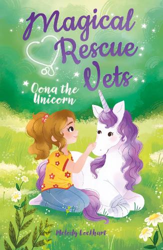 Бумажная книга «Magical Rescue Vets: Oona the Unicorn», автор Мелоди Локхарт - фото №1