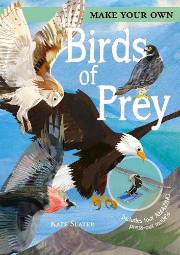 [object Object] «Make Your Own Birds of Prey: Includes Four Amazing Press-out Models» - фото №1