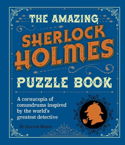 [object Object] «The Amazing Sherlock Holmes Puzzle Book: A Cornucopia of Conundrums Inspired by the World's Greatest Detective», автор Гарет Мур - фото №1