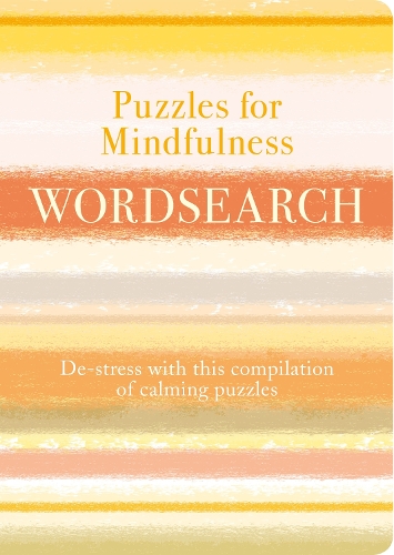 Паперова книга «Puzzles for Mindfulness Wordsearch: De-stress with this Compilation of Calming Puzzles», автор Ерік Сондерс - фото №1