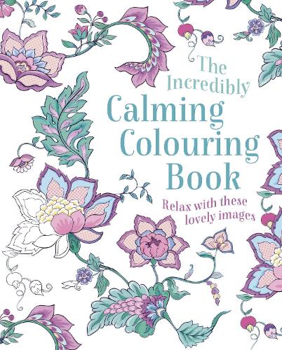 [object Object] «The Incredibly Calming Colouring Book: Relax with these Lovely Images», автор Arcturus Publishing - фото №1