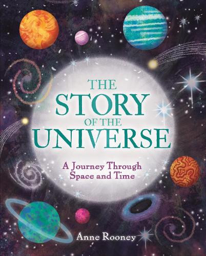 Бумажная книга «The Story of the Universe: A Journey Through Space and Time», автор Анна Руни - фото №1