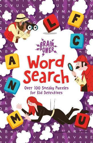 Паперова книга «Brain Power Word Search: Over 100 Sneaky Puzzles for Kid Detectives», автор Айві Фіннеган - фото №1