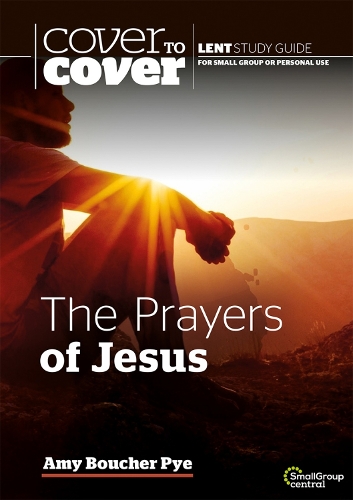 Бумажная книга «The Prayers of Jesus: Cover to Cover Lent Study Guide», автор Эми Баучер Пай - фото №1