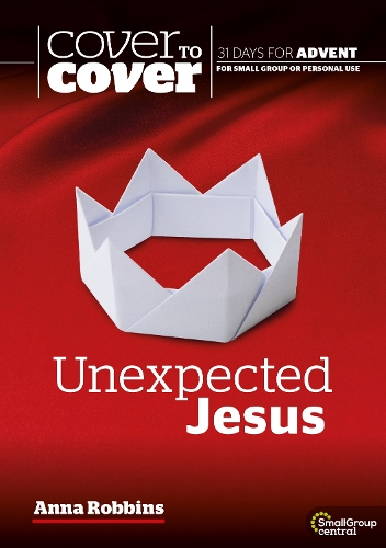 Бумажная книга «Unexpected Jesus: Cover to Cover Advent Study Guide», автор Анна Роббинс - фото №1