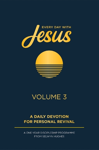 Паперова книга «Every Day with Jesus Volume 3: A One Year Discipleship Programme From Selwyn Hughes», автор Селвін Г'юз - фото №1
