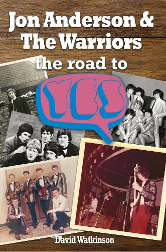 Бумажная книга «Jon Anderson and The Warriors : The Road To Yes», автор Дэйв Уоткинсон - фото №1