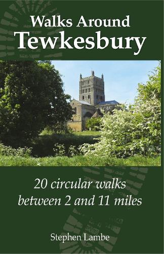 Бумажная книга «Walking Around Tewkesbury: 20 Circular walks between 2 and 11 miles», автор Стивен Лэмб - фото №1