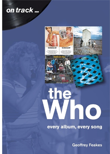 [object Object] «The Who: Every Album, Every Song (On Track)», автор Джеффри Фикс - фото №1