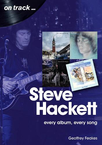 [object Object] «Steve Hackett On Track: Every Album, Every Song (On Track)», автор Джеффрі Фікс - фото №1