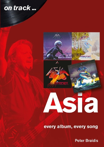 Бумажная книга «Asia: Every Album, Every Song (On Track)», автор Питер Брейдис - фото №1