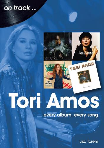 [object Object] «Tori Amos On Track: Every Album, Every Song», автор Лиза Торем - фото №1