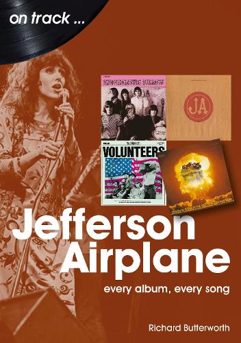 Бумажная книга «Jefferson Airplane On Track: Every Album, Every Song», автор Ричард Баттерворт - фото №1