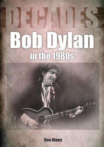 Паперова книга «Bob Dylan in the 1980s», автор Дон Клес - фото №1