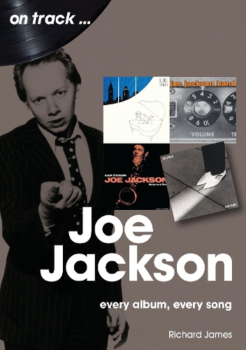 Бумажная книга «Joe Jackson On Track: Every Album, Every Song», автор Ричард Джеймс - фото №1