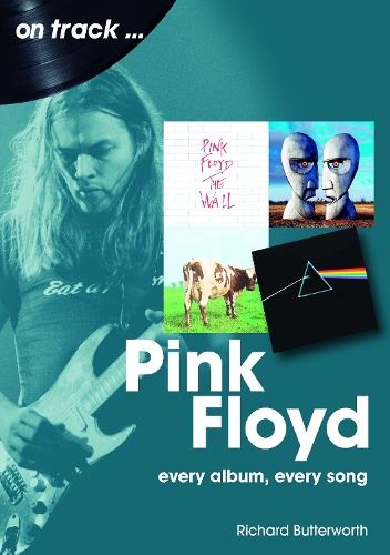 Бумажная книга «Pink Floyd On Track: Every Album, Every Song», автор Ричард Баттерворт - фото №1