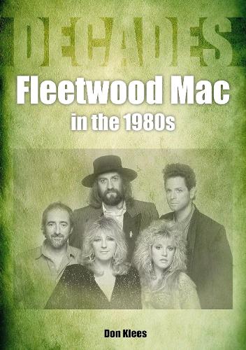 Бумажная книга «Fleetwood Mac in the 1980s», автор Дон Клис - фото №1