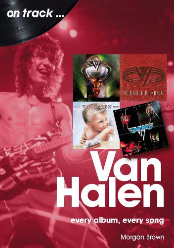 [object Object] «Van Halen On Track: Every Album, Every Song», автор Морган Браун - фото №1