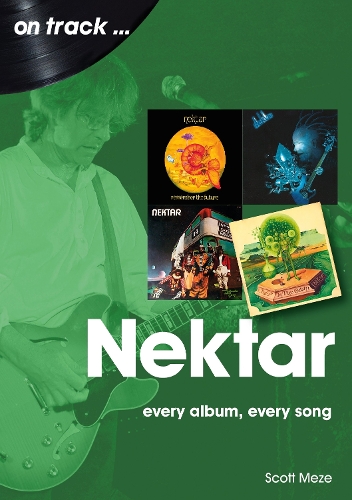 Бумажная книга «Nektar On Track: Every Album, Every Song», автор Скотт Мезе - фото №1